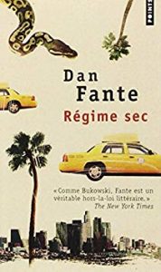 "Régime sec" de Dan Fante